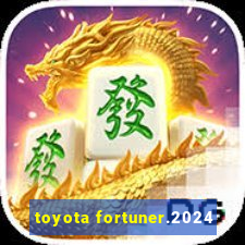 toyota fortuner.2024